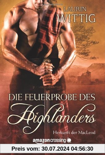 Die Feuerprobe des Highlanders (Herkunft der MacLeod, Buch 2)