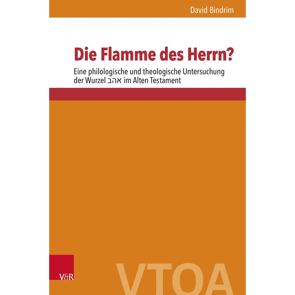 Die Flamme des Herrn? Die Flamme des Herrn? von Vandenhoeck + Ruprecht