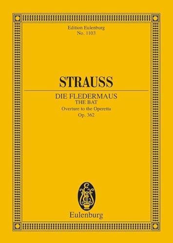 Die Fledermaus: Ouvertüre zur Operette. op. 362. Orchester. Studienpartitur. (Eulenburg Studienpartituren)