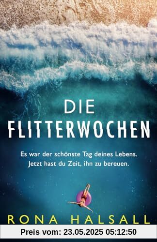 Die Flitterwochen: Ein atemberaubend fesselnder Psychothriller