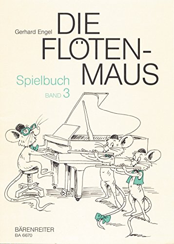 Die Flötenmaus, Spielbuch, Für Flöte solo und Zusammenspiel. Bd.3