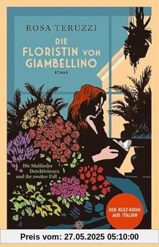 Die Floristin von Giambellino: Roman