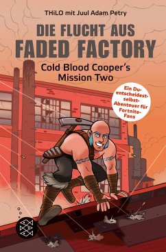 Die Flucht aus Faded Factory / Cold Blood Cooper Bd.2 von Fischer Sauerländer Verlag