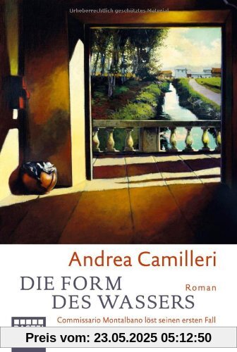 Die Form des Wassers: Commissario Montalbano löst seinen ersten Fall. Roman