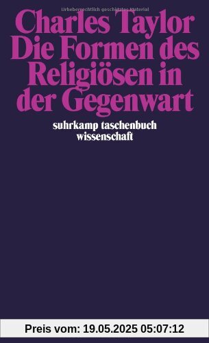 Die Formen des Religiösen in der Gegenwart (suhrkamp taschenbuch wissenschaft)