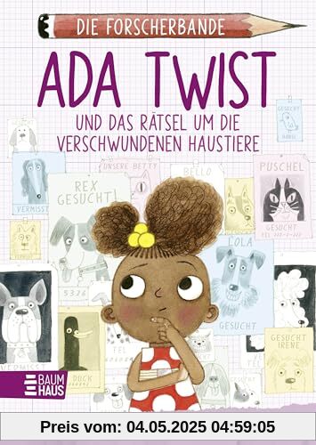 Die Forscherbande: Ada Twist und das Rätsel um die verschwundenen Haustiere: Ein spannender Kinderkrimi zum Miträtseln ab 8 Jahren, der spielerisch Wissen vermittelt. Lesen. Fragen. Nachdenken. Die Forscherbande: Ada Twist und das Rätsel um die verschwundenen Haustiere: Ein spannender Kinderkrimi zum Miträtseln ab 8 Jahren, der spielerisch Wissen vermittelt. Lesen. Fragen. Nachdenken.