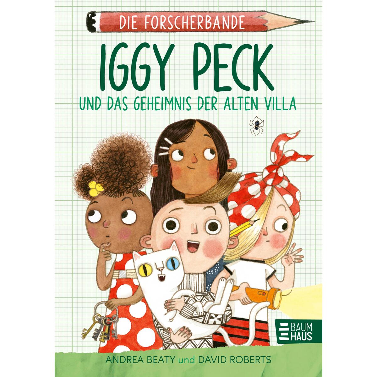 Die Forscherbande: Iggy Peck und das Geheimnis der alten Villa Die Forscherbande: Iggy Peck und das Geheimnis der alten Villa von Baumhaus Verlag GmbH