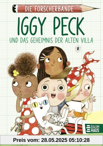Die Forscherbande: Iggy Peck und das Geheimnis der alten Villa: Ein spannender Kinderkrimi zum Miträtseln ab 8 Jahren, der spielerisch Wissen vermittelt. Lesen. Fragen. Nachdenken.