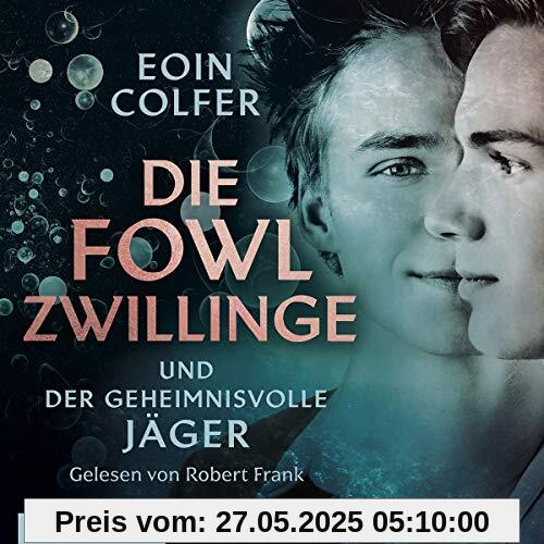 Die Fowl-Zwillinge und der geheimnisvolle Jäger: 2 CDs