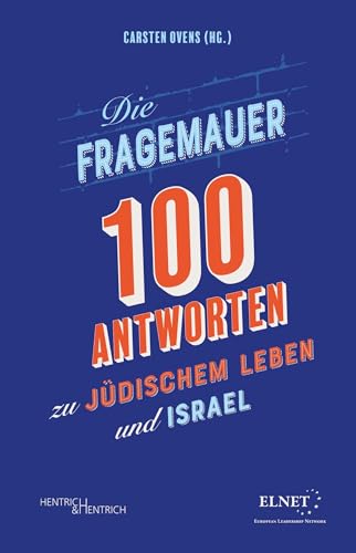 Die Fragemauer – 100 Antworten zu jüdischem Leben und Israel von Hentrich und Hentrich Verlag Berlin