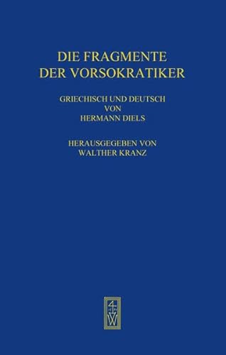 Die Fragmente der Vorsokratiker, BD.1