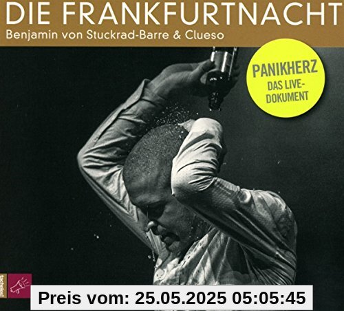 Die Frankfurtnacht: Panikherz. Das Live-Dokument Die Frankfurtnacht: Panikherz. Das Live-Dokument