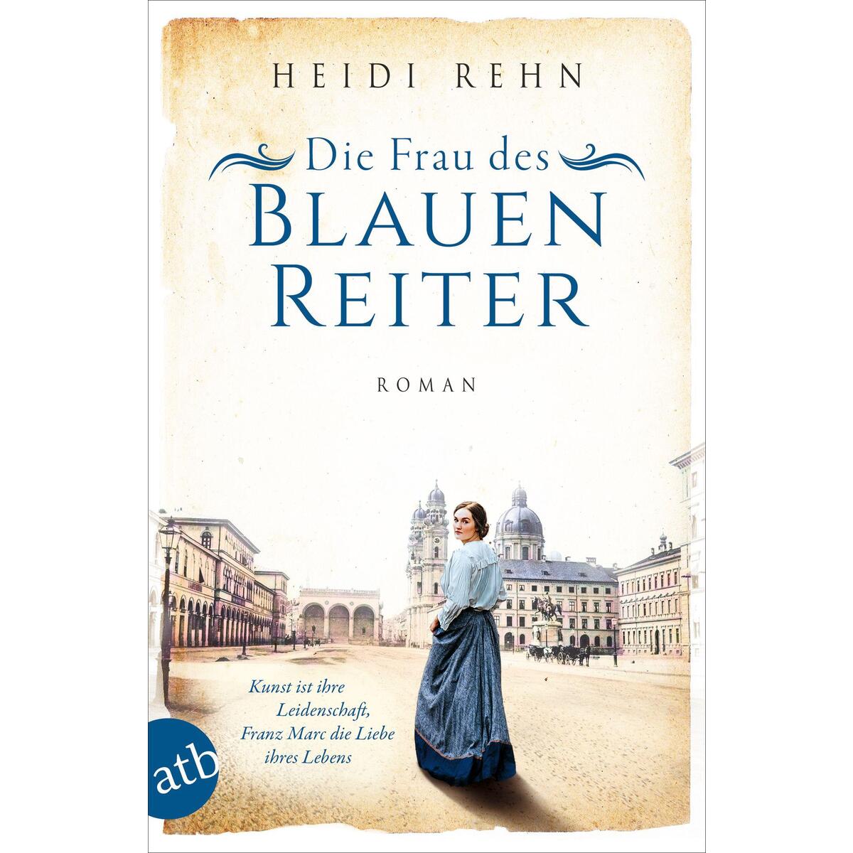 Die Frau des Blauen Reiter Die Frau des Blauen Reiter von Aufbau Taschenbuch Verlag