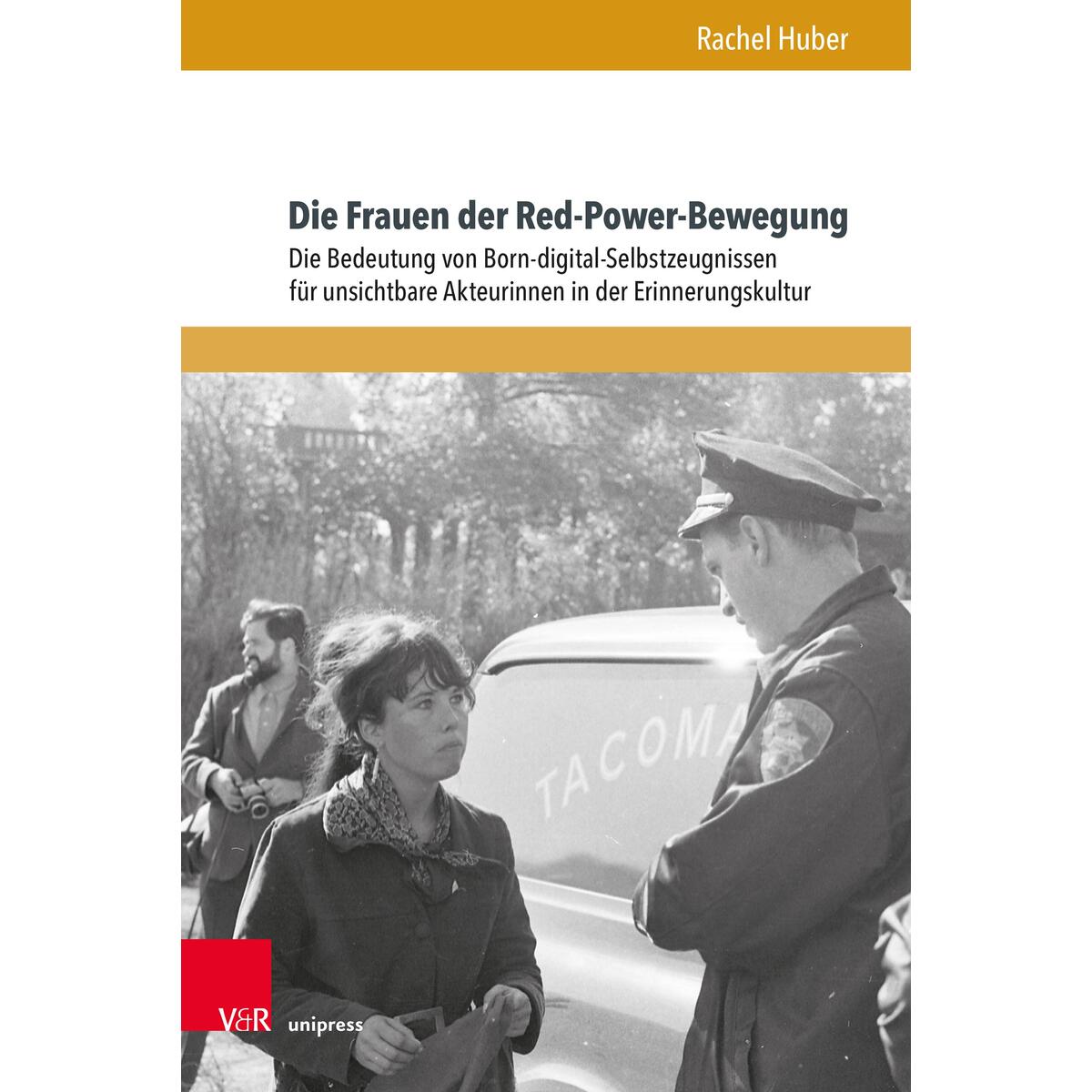 Die Frauen der Red-Power-Bewegung Die Frauen der Red-Power-Bewegung von V & R Unipress GmbH