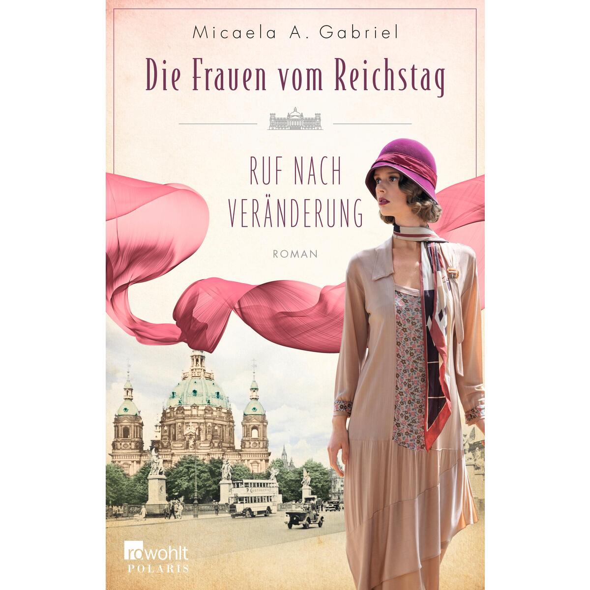 Die Frauen vom Reichstag: Ruf nach Veränderung von Rowohlt Taschenbuch
