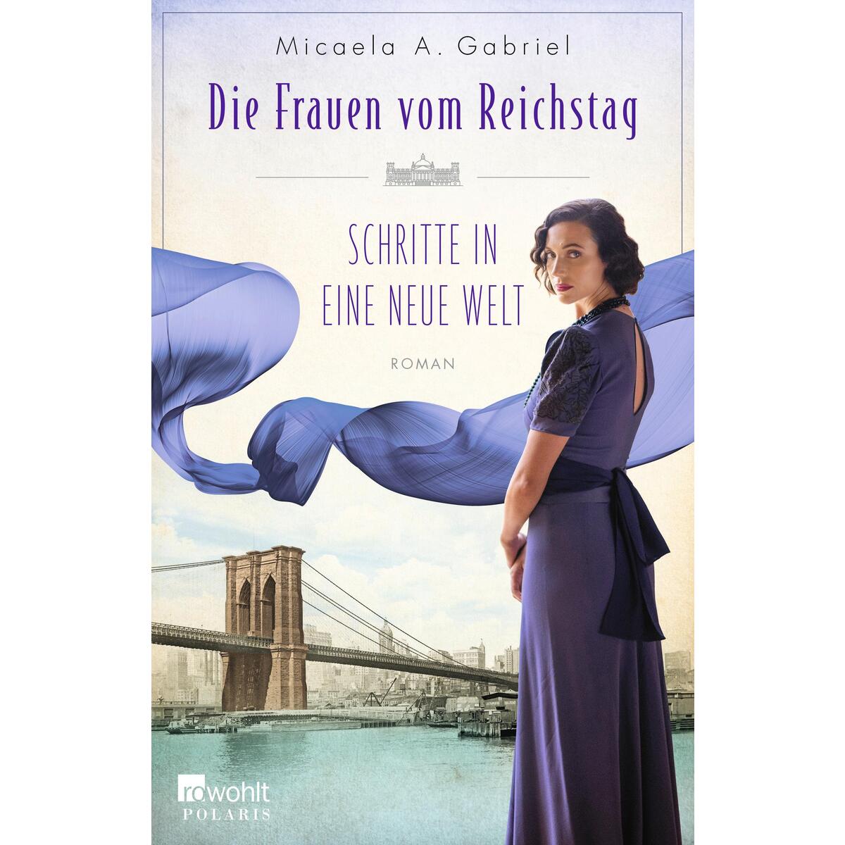 Die Frauen vom Reichstag: Schritte in eine neue Welt von Rowohlt Taschenbuch