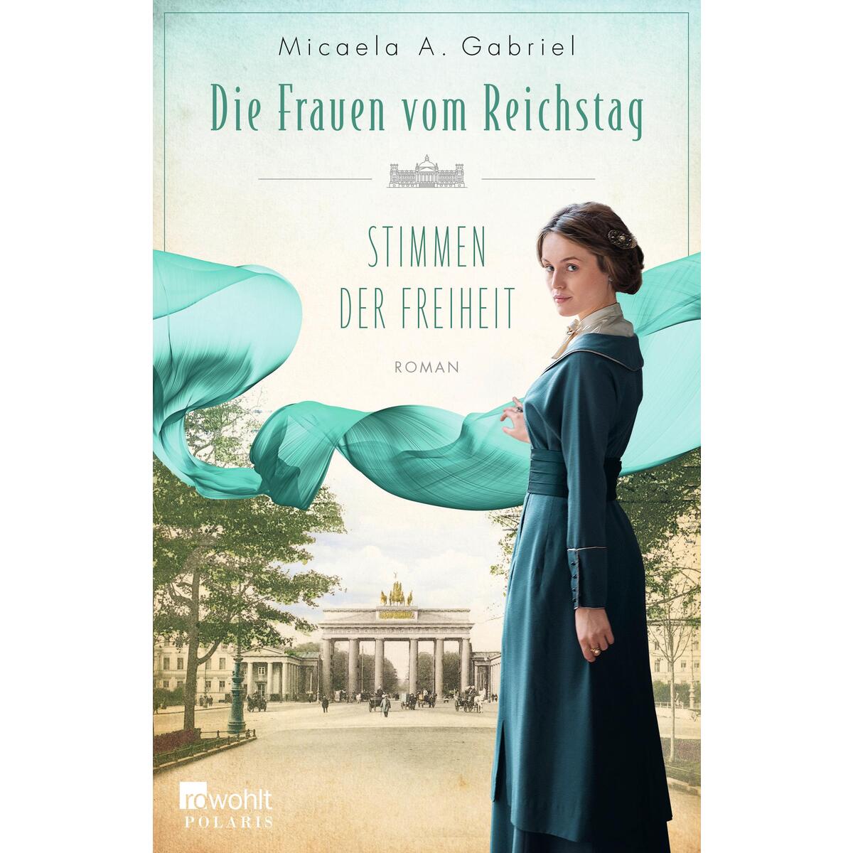 Die Frauen vom Reichstag: Stimmen der Freiheit von Rowohlt Taschenbuch