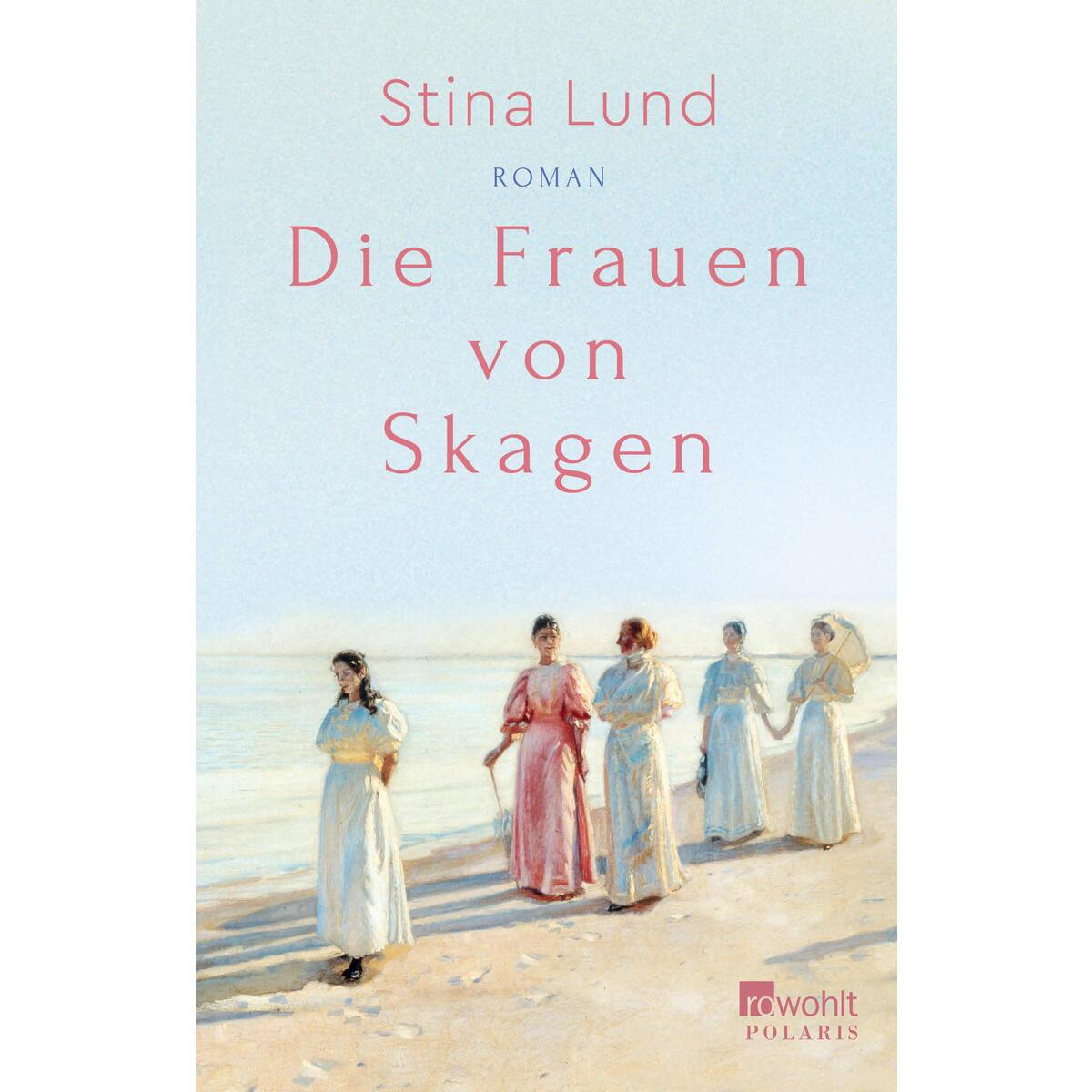 Die Frauen von Skagen von Rowohlt Taschenbuch