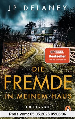 Die Fremde in meinem Haus: Thriller. Der SPIEGEL-Bestseller erstmals im Taschenbuch