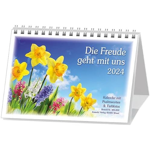 Die Freude geht mit uns 2024: Kalender mit Farbfotos und Psalmworten von Kawohl Verlag GmbH & Co. KG
