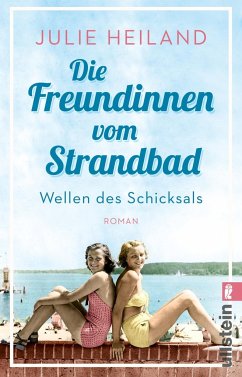 Die Freundinnen vom Strandbad - Wellen des Schicksals / Die Müggelsee-Saga Bd.1 von Ullstein TB