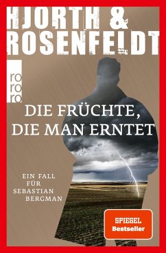 Die Früchte, die man erntet / Sebastian Bergman Bd.7 (eBook, ePUB) von Rowohlt Verlag GmbH