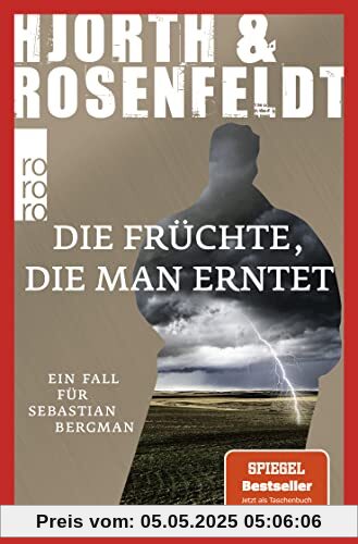 Die Früchte, die man erntet: Kriminalroman (Ein Fall für Sebastian Bergman, Band 7)