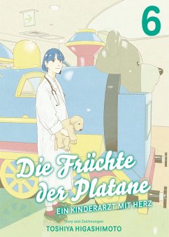 Die Früchte der Platane - Ein Kinderarzt mit Herz / Die Früchte der Platane - Ein Kinderarzt mit Herz Bd.6 von Panini Manga und Comic