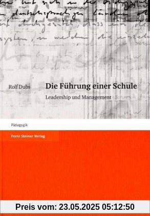 Die Führung einer Schule. Leadership und Management