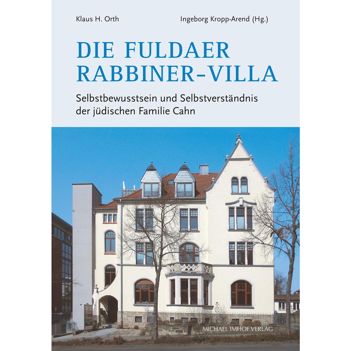 Die Fuldaer Rabbiner-Villa Die Fuldaer Rabbiner-Villa von Imhof Verlag
