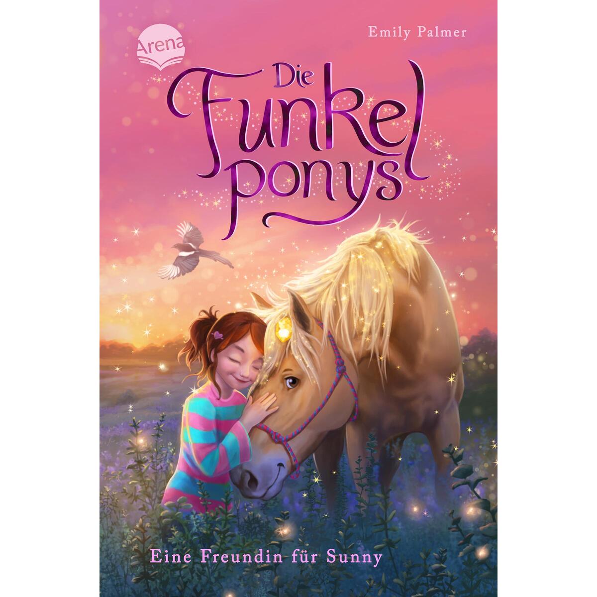 Die Funkelponys (1). Eine Freundin für Sunny von Arena Verlag GmbH