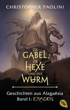 Die Gabel, die Hexe und der Wurm. Geschichten aus Alagaësia / Eragon-Saga Bd.1 von cbt