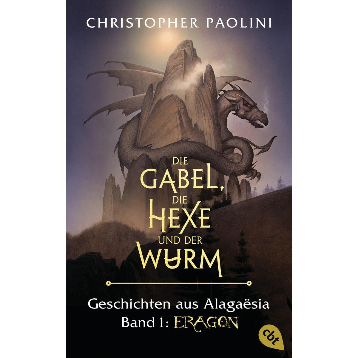 Die Gabel, die Hexe und der Wurm. Geschichten aus Alagaësia. Band 1: Eragon Die Gabel, die Hexe und der Wurm. Geschichten aus Alagaësia. Band 1: Eragon von cbt