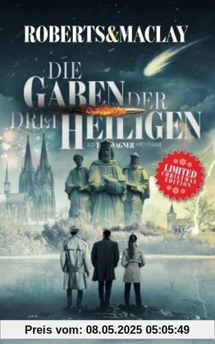 Die Gaben der drei Heiligen (Ein Tom Wagner Abenteuer, Band 10)