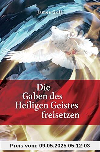 Die Gaben des Heiligen Geistes freisetzen