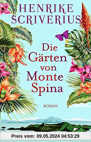 Die Gärten von Monte Spina: Roman