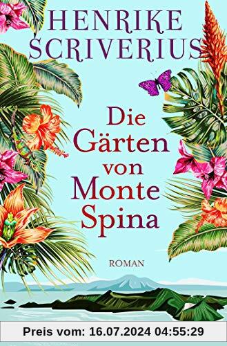 Die Gärten von Monte Spina: Roman