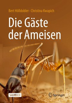 Die Gäste der Ameisen von Harvard University Press / Springer / Springer Berlin Heidelberg / Springer, Berlin