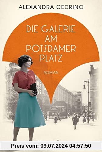 Die Galerie am Potsdamer Platz: Roman (Die Galeristinnen-Trilogie, Band 1)