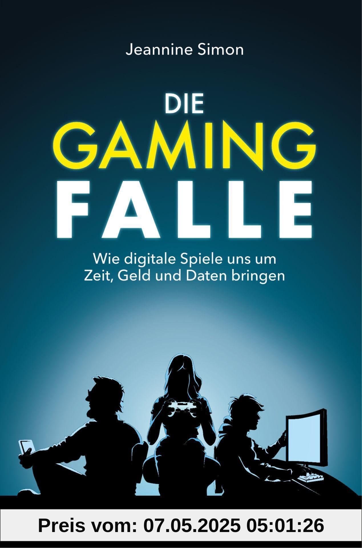 Die Gaming-Falle: Wie digitale Spiele uns um Zeit, Geld und Daten bringen