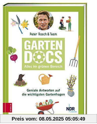 Die Garten-Docs: Geniale Antworten auf die wichtigsten Gartenfragen Die Garten-Docs: Geniale Antworten auf die wichtigsten Gartenfragen