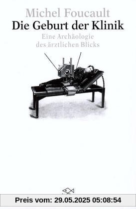 Die Geburt der Klinik: Eine Archäologie des ärztlichen Blicks