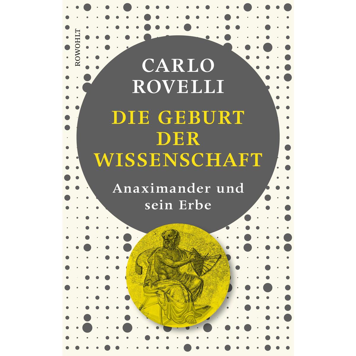 Die Geburt der Wissenschaft Die Geburt der Wissenschaft von Rowohlt Verlag GmbH
