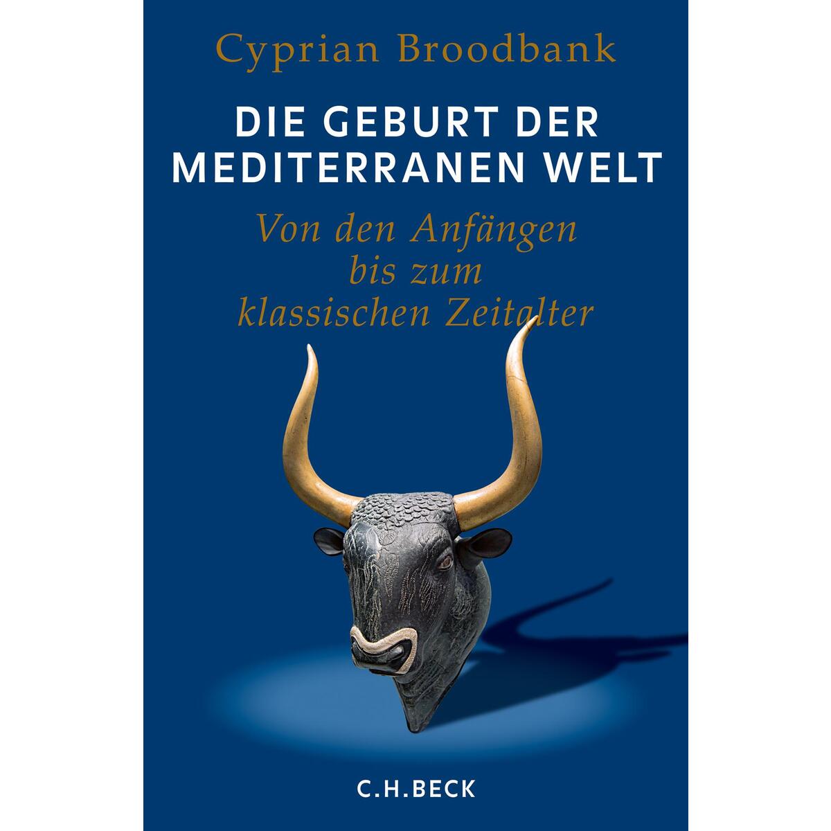 Die Geburt der mediterranen Welt von C.H. Beck