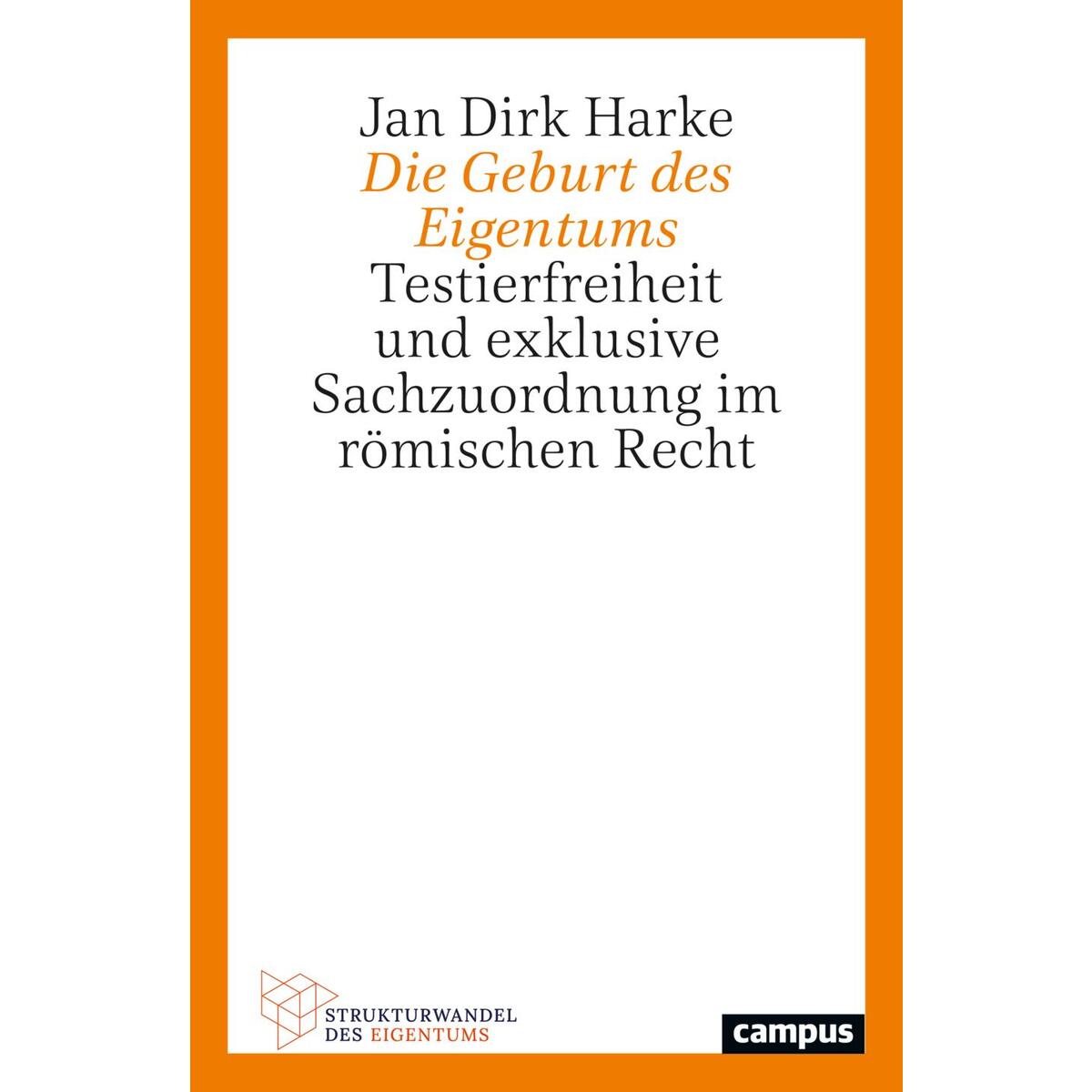 Die Geburt des Eigentums Die Geburt des Eigentums von Campus Verlag GmbH