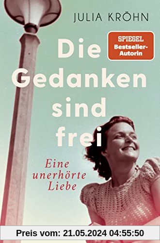 Die Gedanken sind frei - Eine unerhörte Liebe: Roman - Der große Roman zur Frankfurter Buchmesse (Die Buchhändlerinnen von Frankfurt, Band 1)