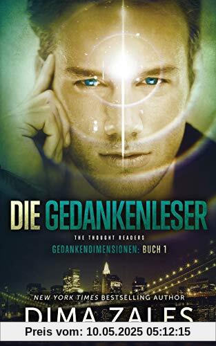 Die Gedankenleser - The Thought Readers (Gedankendimensionen, Band 1)
