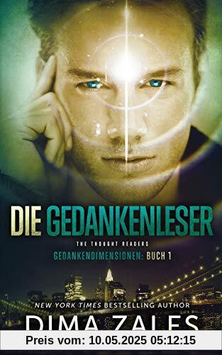 Die Gedankenleser - The Thought Readers (Gedankendimensionen, Band 1)