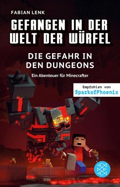 Die Gefahr in den Dungeons / Gefangen in der Welt der Würfel Bd.7 von Fischer Sauerländer Verlag