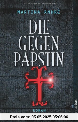 Die Gegenpäpstin: Roman